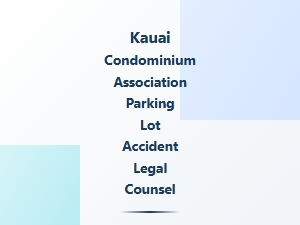 Kauai Condo Association Parking Lot Accident Liability